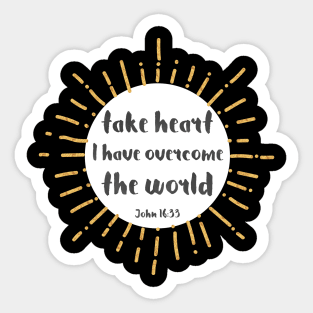 Christian Bible Verse: Take heart, I have overcome the world (gold effect) Sticker